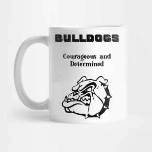 Bulldogs: Courageous and Determined Mug